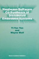 Hardware-software Co-synthesis of Distributed Embedded Systems 0792397975 Book Cover