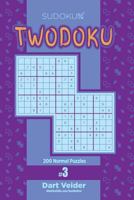 Sudoku Twodoku - 200 Normal Puzzles (Volume 3) 1979702187 Book Cover