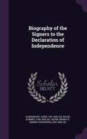 Biography of the Signers to the Declaration of Independence. 1021263656 Book Cover