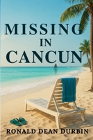 Missing in CanCun 1639503013 Book Cover