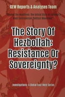 The Story Of Hezbollah: Resistance Or Sovereignty? 1787954455 Book Cover