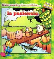 La Paciencia: Valores Morales y Buenos Habitos... / Patience (Sabio and Prudente) 0311385966 Book Cover