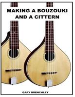 Making a Cittern and a Bouzouki 1500410039 Book Cover