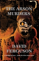The Arson Murders B0BYPCXWBY Book Cover