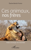 Ces animaux, nos frères (French Edition) 2343208328 Book Cover