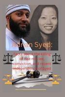 Adnan Syed: Facts about the killing of Hae min lee, conviction, and recent independence of Syed B0BFTWJBMZ Book Cover