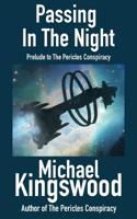 Passing In The Night: Prelude To The Pericles Conspiracy 0998068470 Book Cover