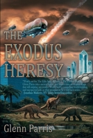 The Exodus Heresy 1532357354 Book Cover
