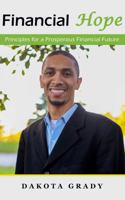 Financial Hope: Principles for a Prosperous Financial Future 1732605904 Book Cover
