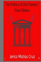 On Politics of 21st Century First Edition B0BHN5NM48 Book Cover