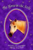 The Horse in the Attic 1418496391 Book Cover