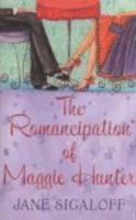 The Romancipation Of Maggie Hunter (Red Dress Ink) 0373895496 Book Cover