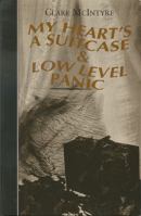 My Heart's a Suitcase & Low Level Panic 1854592467 Book Cover