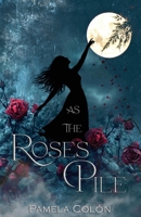 As the Roses Pile B0H19L81KM Book Cover