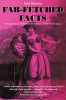 Far-Fetched Facts: The Literature of Travel and the Idea of the South Seas 0198186274 Book Cover