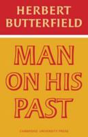 Man on His Past 0521095670 Book Cover