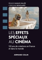 Les effets spéciaux au cinéma - 120 ans de créations en France et dans le monde: 120 ans de créations en France et dans le monde (French Edition) 2200619820 Book Cover