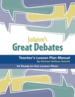 Judaism's Great Debates Lesson Plan Manual 0874418534 Book Cover