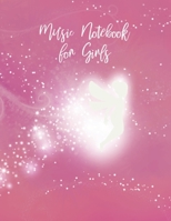 Music Notebook for Girls: Kids Wide Staff Manuscript Paper * Large (8.5" x 11") * 6 Stave * 100 Pages: Pretty Pink Glowing Fairy Gift for Teens 1673602894 Book Cover