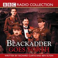 Blackadder Goes Forth (BBC Radio Collection) 0563494557 Book Cover