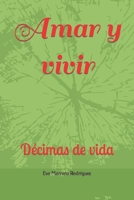 Amar y vivir: Décimas de vida B09S27PLVH Book Cover