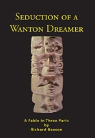 Seduction of a Wanton Dreamer 0998579858 Book Cover