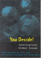 You Decide!: Controversial Global Issues 0742508226 Book Cover