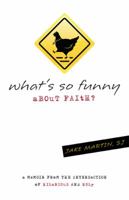 What's So Funny About Faith?: A Memoir from the Intersection of Hilarious and Holy 0829437398 Book Cover