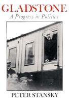 Gladstone: A Progress in Politics 0393000370 Book Cover