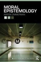 Moral Epistemology 0415485541 Book Cover