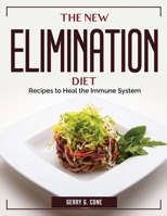 The New Elimination Diet: Recipes to Heal the Immune System 1804384348 Book Cover