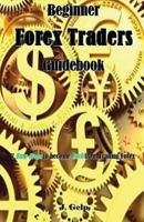 Beginner Forex Traders Guidebook: 7 Easy Steps to become Rich from Trading Forex 1717863612 Book Cover