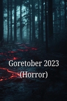 Goretober 2023 (Horror) B0DRMFK29F Book Cover