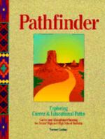 Pathfinder Exploring Career & Educational Paths: Career and Educational Planning for Junior High and High 1563701200 Book Cover