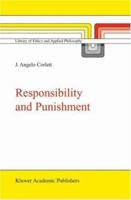 Responsibility and Punishment (Library of Ethics and Applied Philosophy) 1402041470 Book Cover