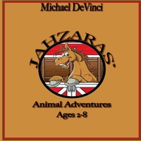 Jahzaras' Animal Adventures 138713633X Book Cover