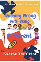 Nothing Wrong with Being Different 1979938873 Book Cover
