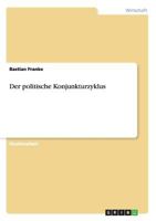 Der politische Konjunkturzyklus 3640863062 Book Cover