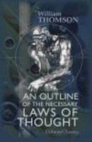 An Outline of the Necessary Laws of Thought, a Treatise on Pure and Applied Logic 1246566605 Book Cover