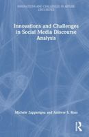 Innovations and Challenges in Social Media Discourse Analysis 1032190582 Book Cover