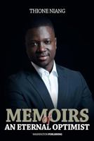 Memoirs of An Eternal Optimist 1517266467 Book Cover