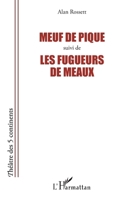 Meuf de pique suivi de Les fugueurs de meaux (Théâtre Des Cinq Continents) (French Edition) 2343177651 Book Cover