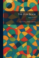 The Fun Book: Stunts for Every Month of the Year 1025671961 Book Cover