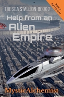 The Sea Stallion Book 2: Help from an Alien Empire B0FR78Q3JQ Book Cover