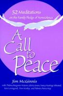 A Call to Peace: 52 Reflections on the Family Pledge of Nonviolence 0764802151 Book Cover