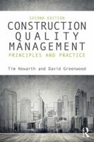 Construction Quality Management: Principles and Practice 1138680117 Book Cover