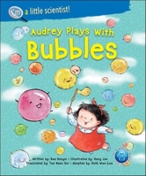 Audrey Plays with Bubbles 9811235570 Book Cover