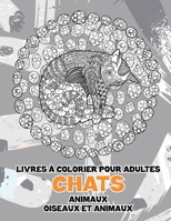 Livres � colorier pour adultes - Oiseaux et animaux - Animaux - Chats null Book Cover