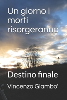 Un giorno i morti risorgeranno: Destino finale (Italian Edition) B086PN2DZS Book Cover