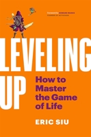 Leveling Up: How to Master the Game of Life and Business 198960353X Book Cover